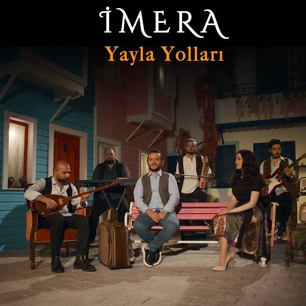 Yayla Yolları (Single) İmera - 2021