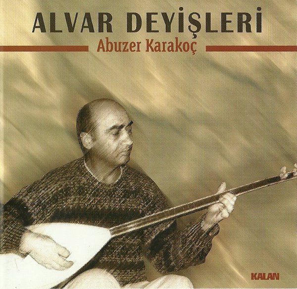 Alvar Deyişleri (Albüm) Abuzer Karakoç 2000