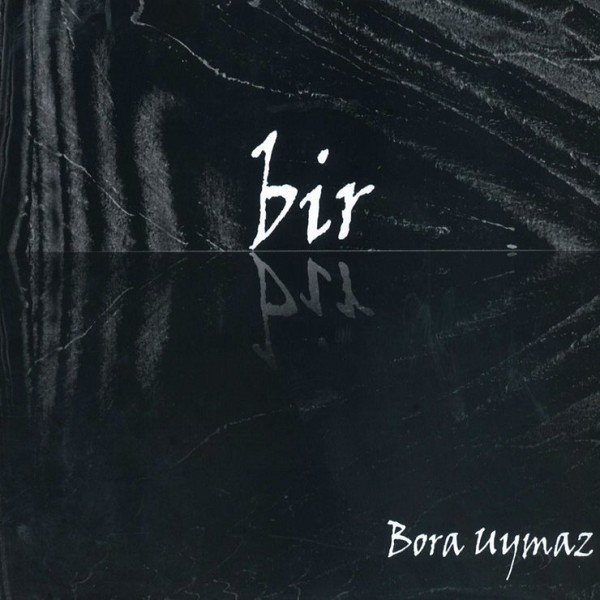 Bir (Albüm) Bora Uymaz 2012