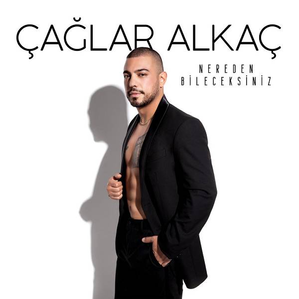 Nereden Bileceksiniz (Single) Flac Çağlar Alkaç - 2021