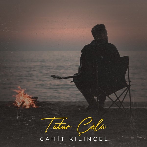 Tatar Çölü (EP) Cahit Kılınçel 2021