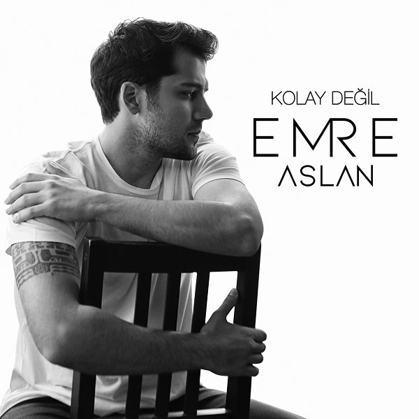 Kolay Değil (Single) Emre Aslan 2021