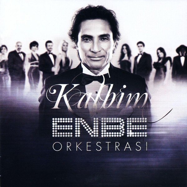 Kalbim (Albüm) Enbe Orkestrası 2010