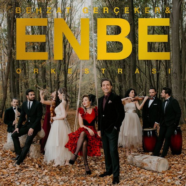 Enbe Orkestrası & Behzat Gerçeker (Albüm) Enbe Orkestrası & Behzat Gerçeker 2018