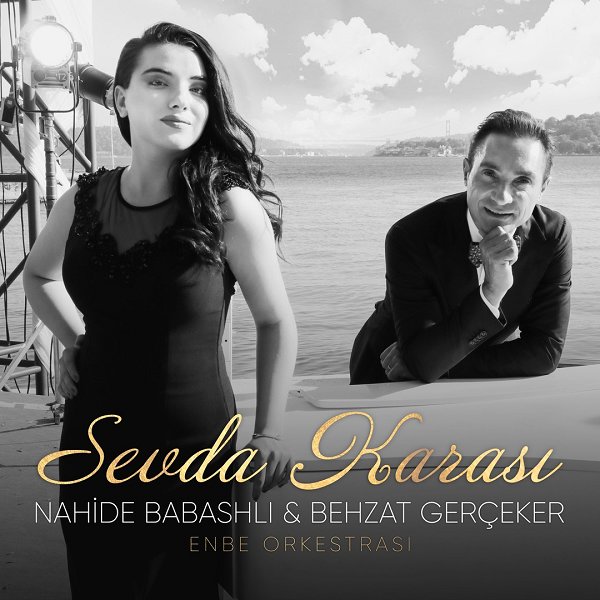 Sevda Karası (Single) Enbe Orkestrası, Nahide Babaşlı 2020