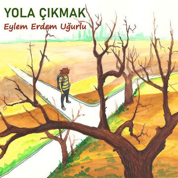 Yola Çıkmak (Albüm) Eylem Erdem Uğurlu 2021