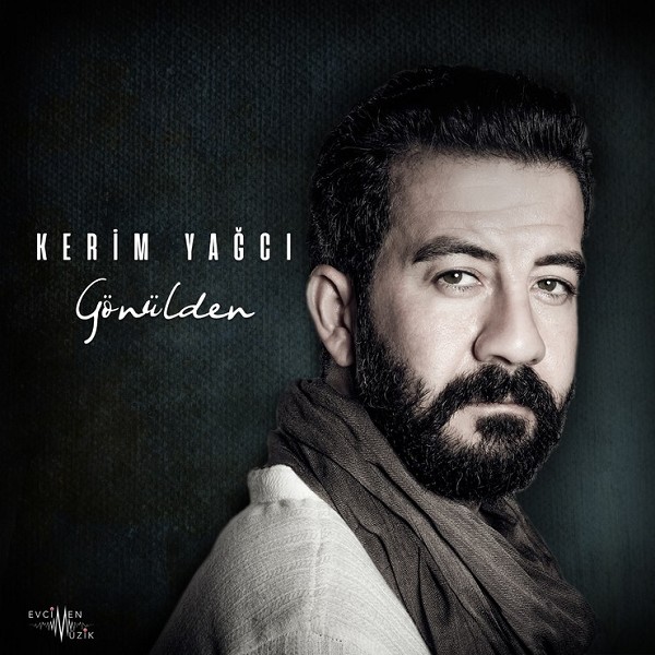 Gönülden (Albüm) Kerim Yağcı 2018