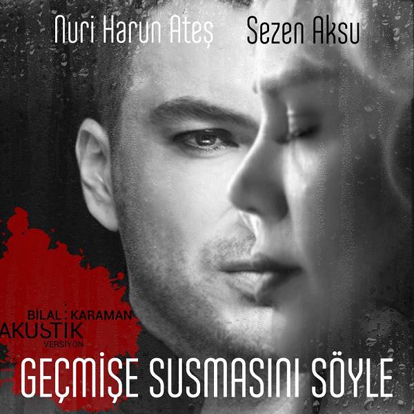 Geçmişe Susmasını Söyle Nuri Harun Ateş 2018
