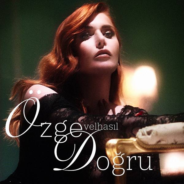Velhasıl (Single) Özge Doğru 2016
