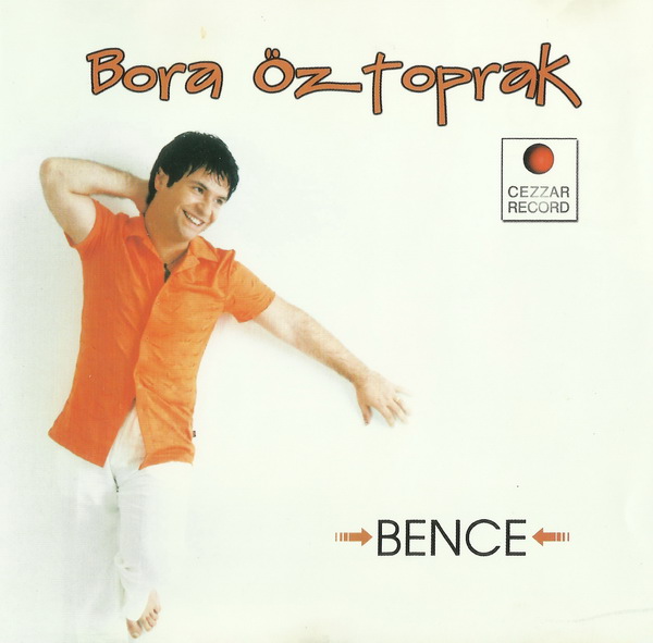 Bence (Albüm) Bora Öztoprak 2002