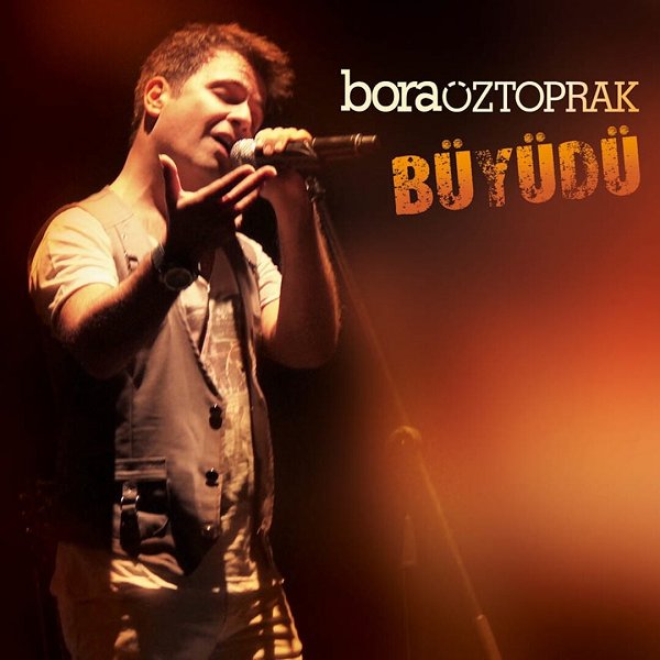 Büyüdü (Albüm) Bora Öztoprak 2013