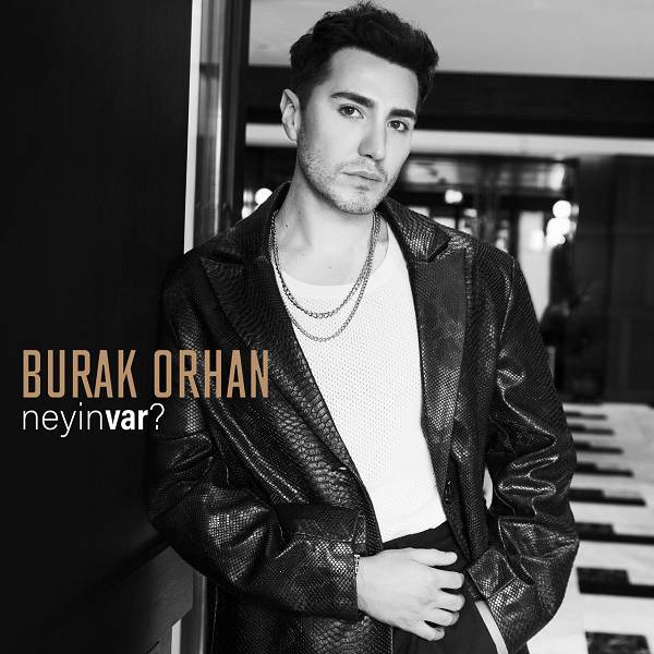 Neyin Var (Albüm) Burak Orhan 2022