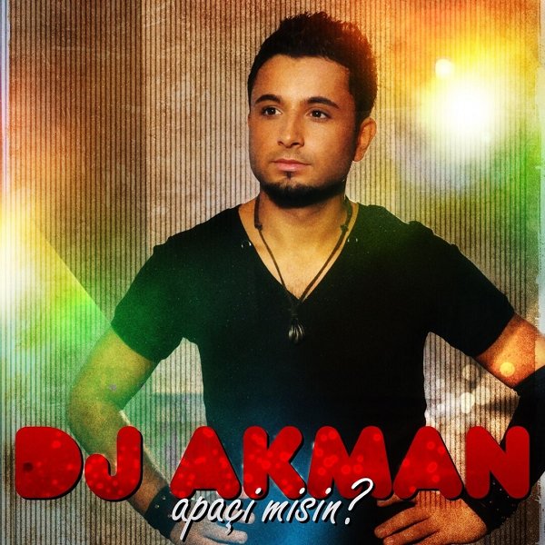 Apaçi misin (Albüm) Dj Akman 2011