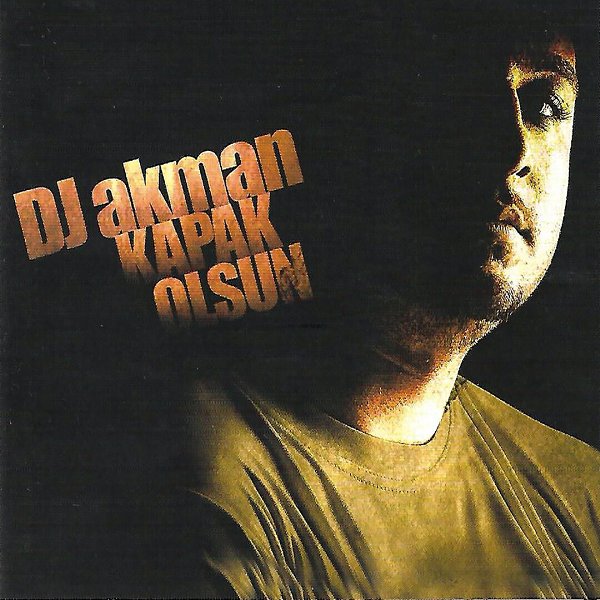 Kapak Olsun (Albüm) Dj Akman 2017