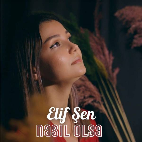 Nasıl Olsa (EP) Elif Şen - 2022