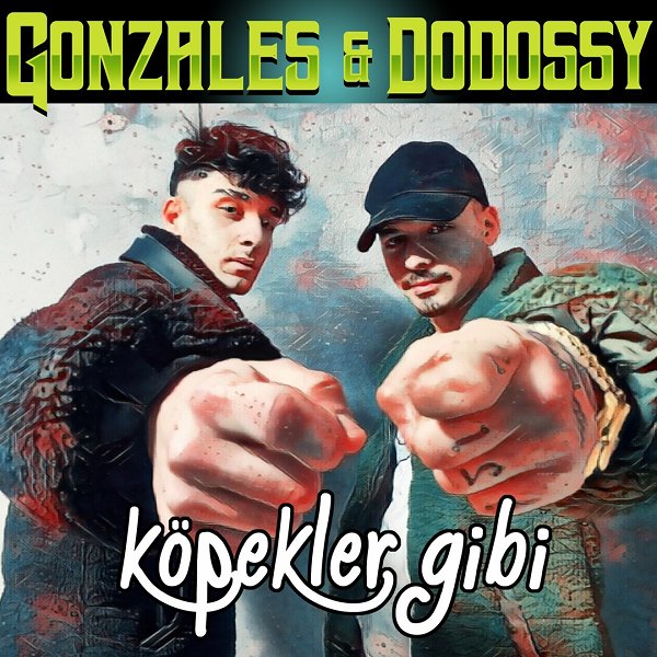 Köpekler Gibi (Single) Gonzales 2022