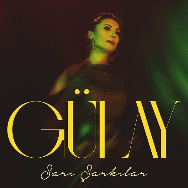 Sarı Şarkılar (Albüm) Gülay 2022