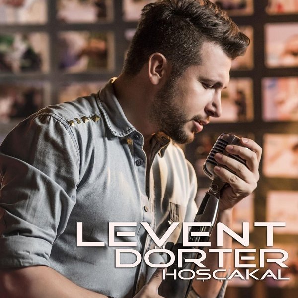 Hoşçakal (Albüm) Levent Dörter 2014