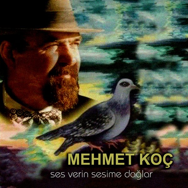 Ses Verin Sesime Dağlar (Albüm) Mehmet Koç 2002
