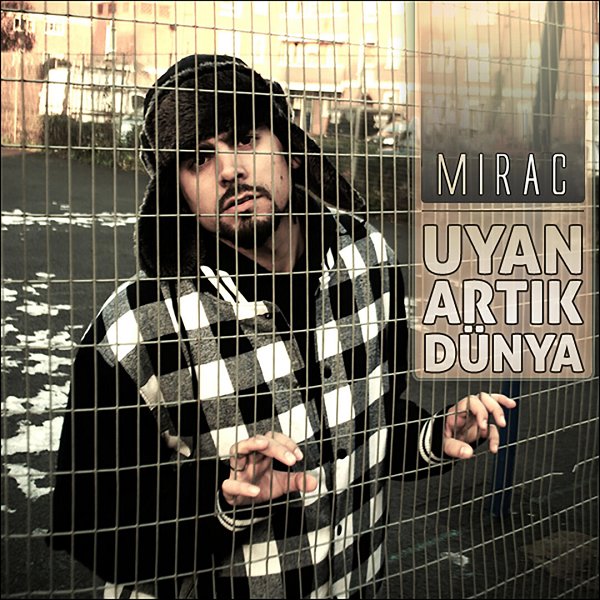 Uyan Artık Dünya (Albüm) Mirac 2011