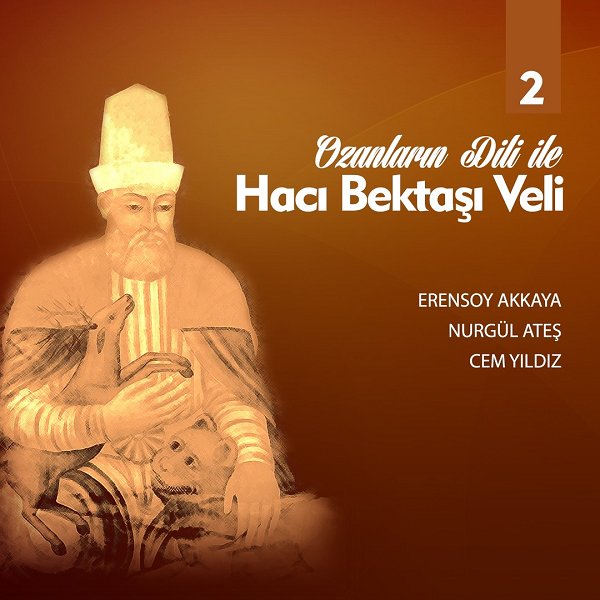 Hacı Bektaş-ı Veli, Vol. 2 (Albüm) Ozanların Diliyle Hacı Bektaş-ı Veli, Vol. 2 1992