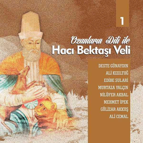 Hacı Bektaş-ı Veli, Vol. 1 (Albüm) Ozanların Diliyle Hacı Bektaş-ı Veli 1991