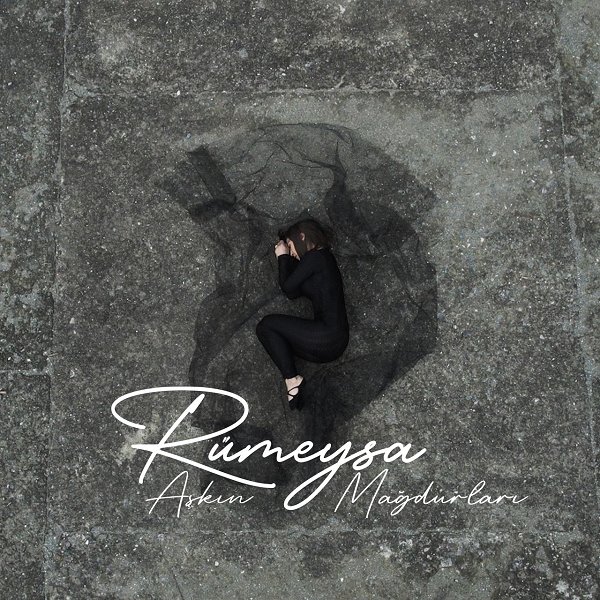 Aşkın Mağdurları (Single) Rümeysa 2022
