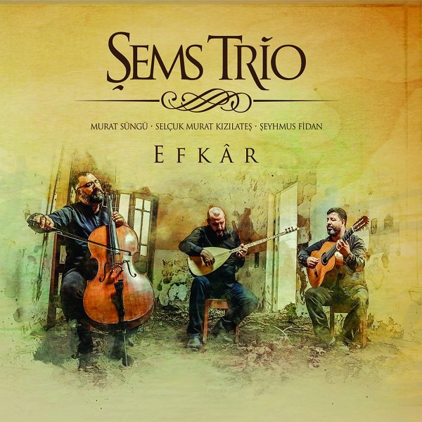 Efkâr (Albüm) Şems Trio 2017