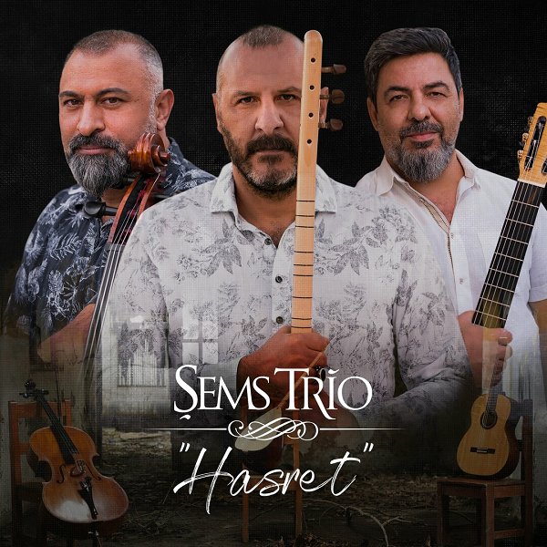 Hasret (EP) Şems Trio 2022