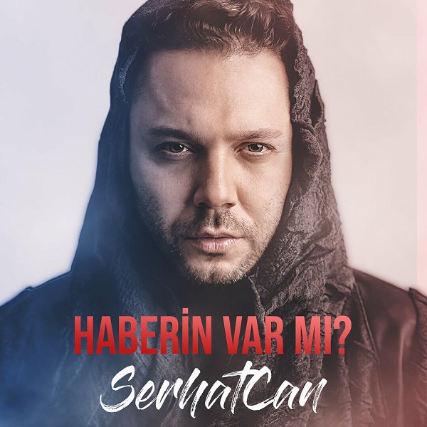Haberin Var Mı (EP) Serhat Can 2022