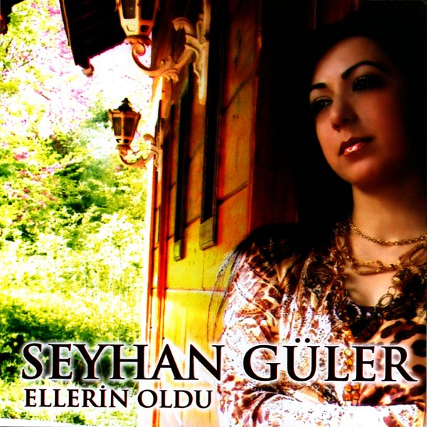 Ellerin Oldu (Albüm) Seyhan Güler 2008
