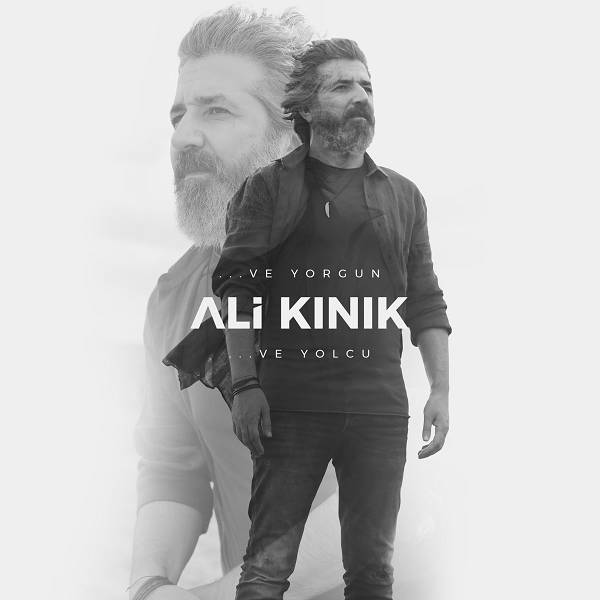 Ali Kınık - Ve Yorgun Ve Yolcu (Albüm) Ali Kınık 2020