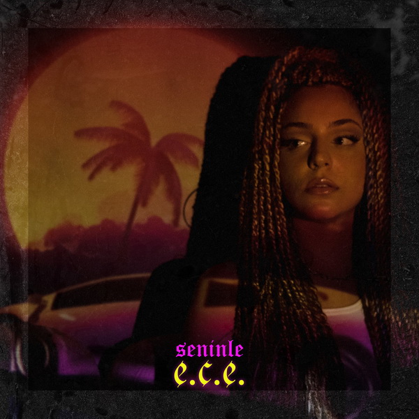 E.C.E - Seninle