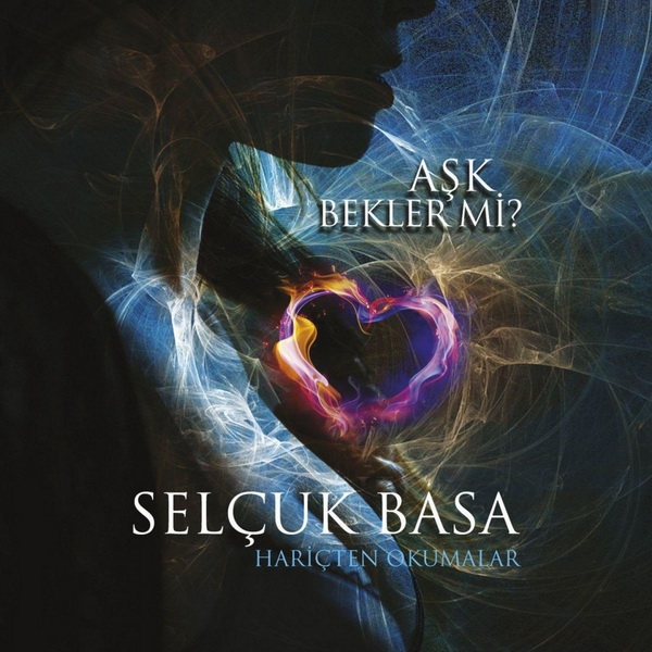 Aşk Bekler Mi Selçuk Basa