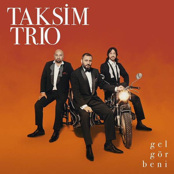 2020 Taksim Trio - Gel Gör Beni