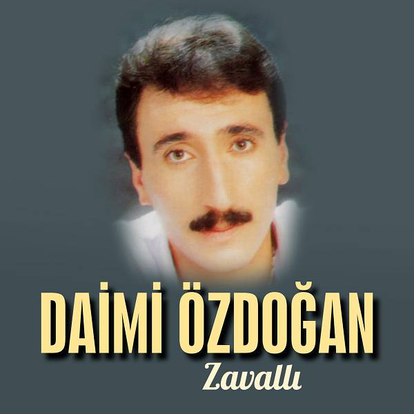 Daimi Özdoğan - Zavallı