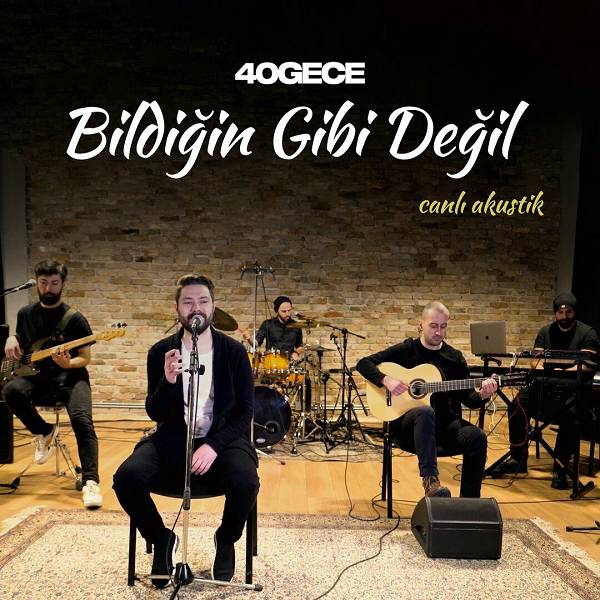 Bildiğin Gibi Değil (Canlı Akustik) (Albüm) 40gece 2022