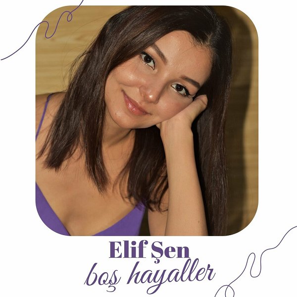 Boş Hayaller (Single) Elif Şen 2022