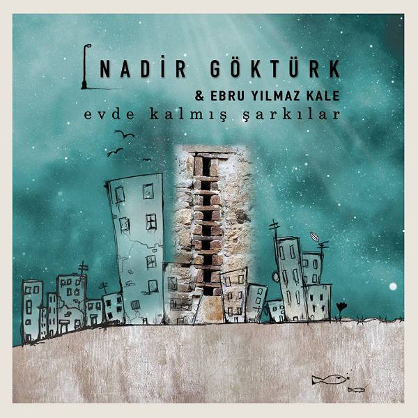 Evde Kalmış Şarkılar (Albüm) Nadir Göktürk, Ebru Yılmaz Kale 2022