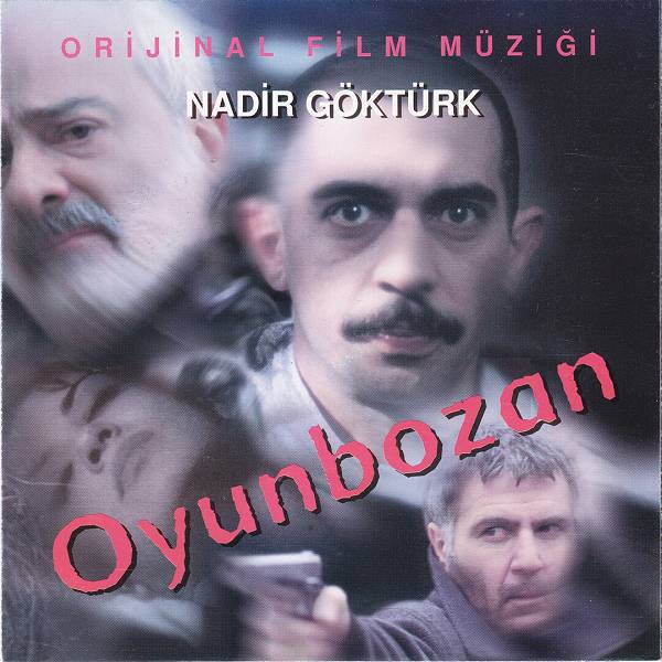 Oyunbozan (Orijinal Film Müzikleri) (Albüm) Nadir Göktürk 2011