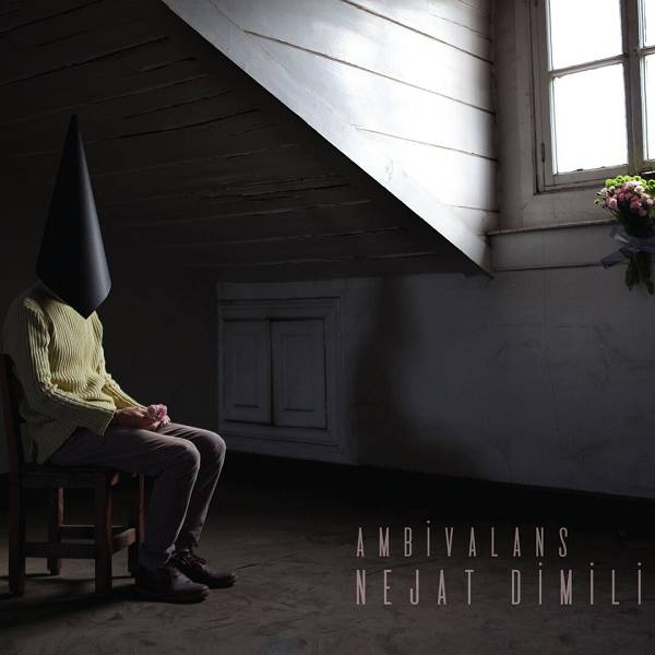 Ambivalans (Albüm) Nejat Dimili 2017
