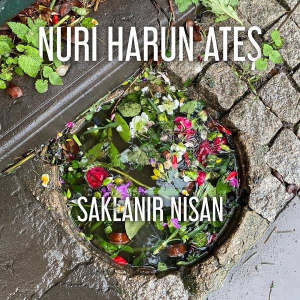Saklanır Nisan (EP) Nuri Harun Ateş 2022