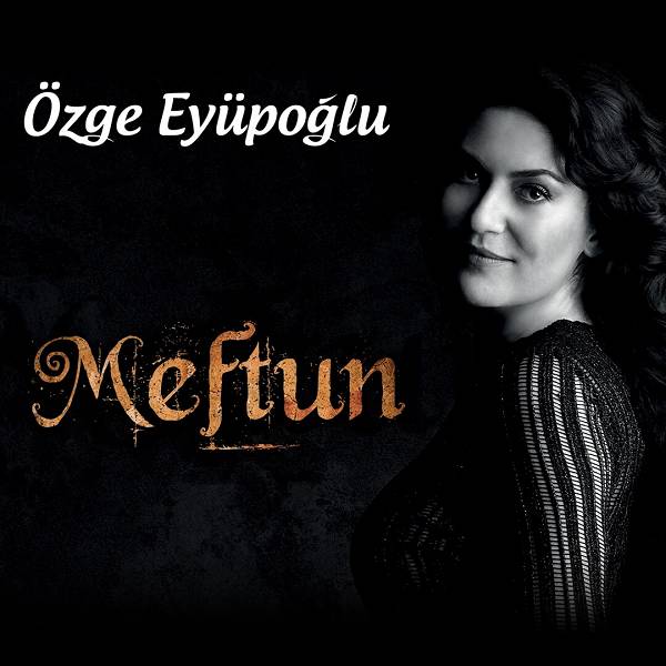 Meftun (EP) Özge Eyüpoğlu 2022