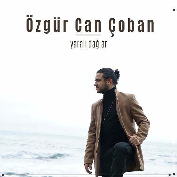 Yaralı Dağlar (Albüm) Flac Özgür Can Çoban 2021
