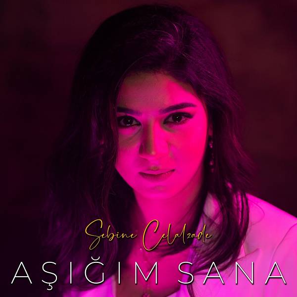 Sana Aşığım (Albom) Səbinə Cəlalzadə 2022