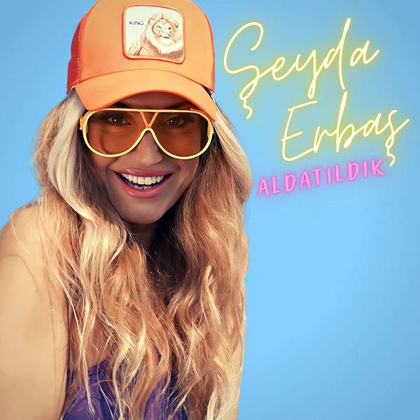 Aldatıldık (Single) Şeyda Erbaş 2022
