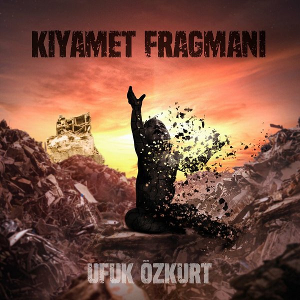 Ufuk Özkurt 2022 Kıyamet Fragmanı (Albüm)