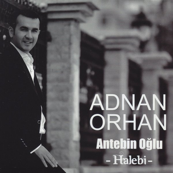 Antebin Oğlu / Halebi (Albüm)