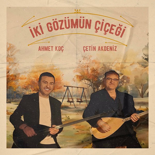 Ahmet Koç - İki Gözümün Çiçeği (Albüm)