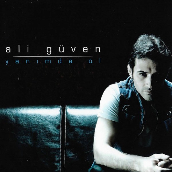 Ali Güven - Yanımda Ol (Albüm) Ali Güven - 2008
